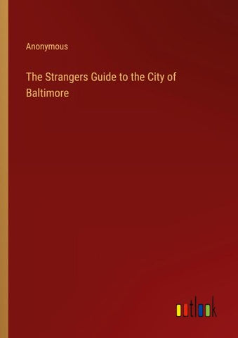 The Strangers Guide to the City of Baltimore