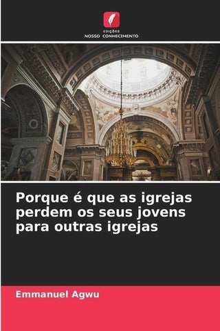Porque é que as igrejas perdem os seus jovens para outras igrejas