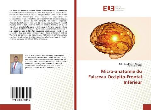 Micro-anatomie du Faisceau Occipito-Frontal Inférieur