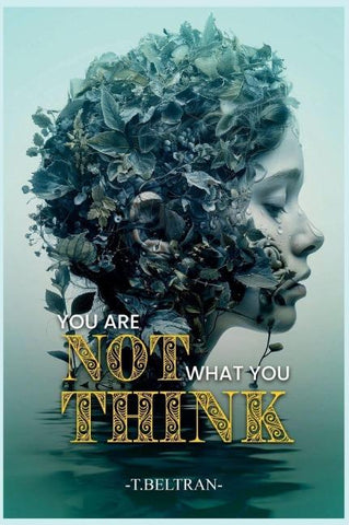 YOU ARE NOT WHAT YOU THINK