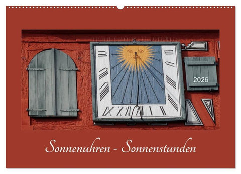 Sonnenuhren - Sonnenstunden (Wandkalender 2026 DIN A2 quer), CALVENDO Monatskalender