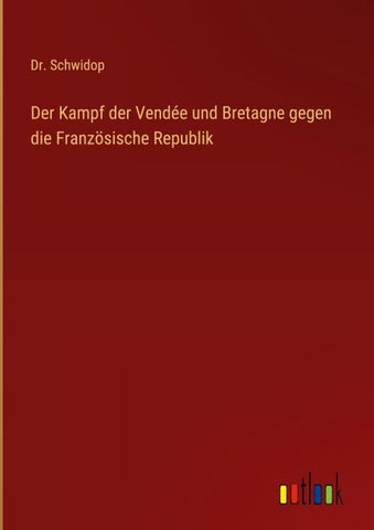 Der Kampf der Vendée und Bretagne gegen die Französische Republik
