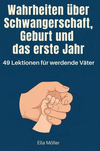 Wahrheiten über Schwangerschaft, Geburt und das erste Jahr