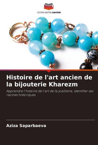 Histoire de l'art ancien de la bijouterie Kharezm