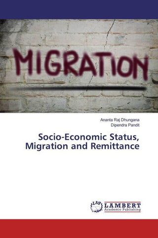 Socio-Economic Status, Migration and Remittance