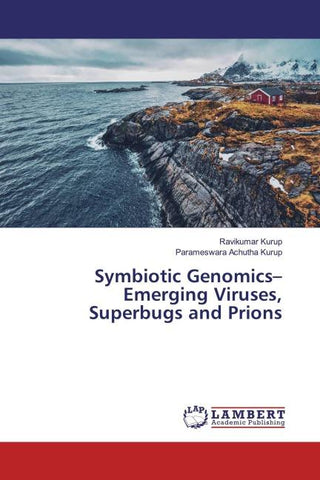 Symbiotic Genomics- Emerging Viruses, Superbugs and Prions