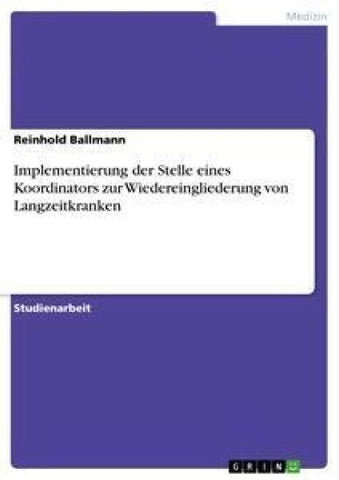 Implementierung der Stelle eines Koordinators zur Wiedereingliederung von Langzeitkranken