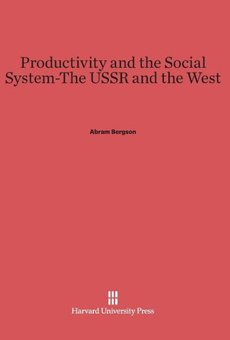 Productivity and the Social System-The USSR and the West