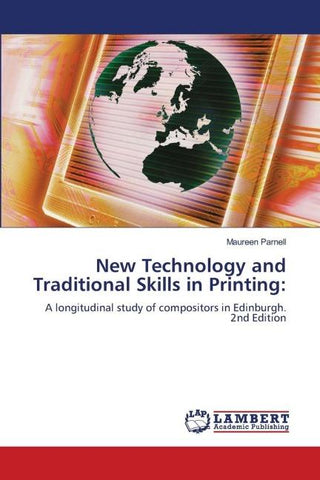 New Technology and Traditional Skills in Printing:
