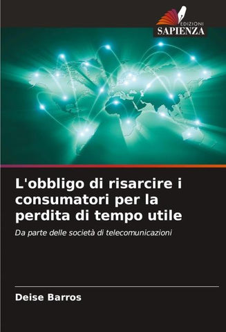 L'obbligo di risarcire i consumatori per la perdita di tempo utile