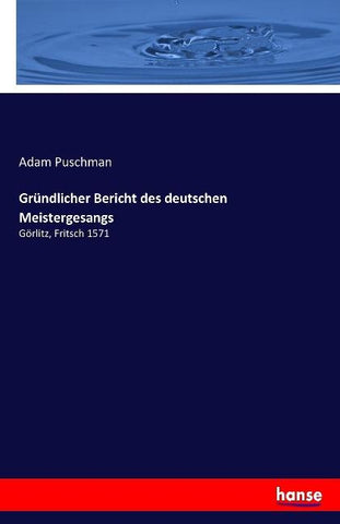 Gründlicher Bericht des deutschen Meistergesangs
