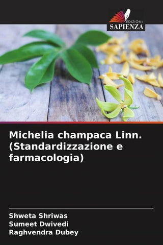 Michelia champaca Linn. (Standardizzazione e farmacologia)