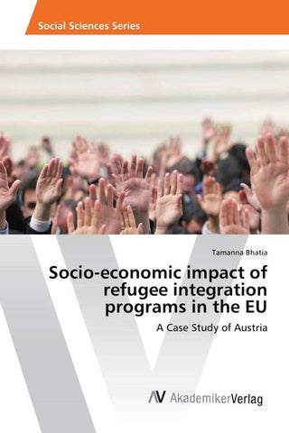 Socio-economic impact of refugee integration programs in the EU
