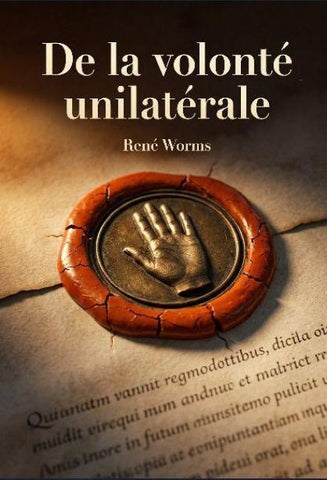 De la volonté unilatérale