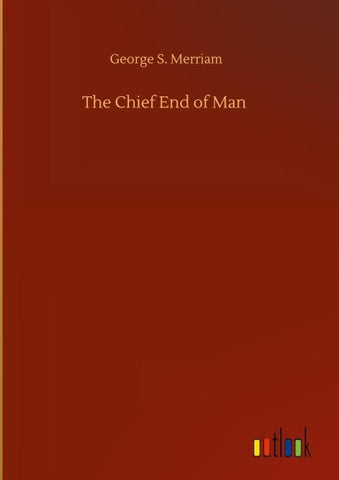 The Chief End of Man