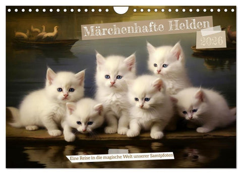 Märchenhafte Helden - Eine Reise in die magische Welt unserer Katzen (Wandkalender 2026 DIN A4 quer), CALVENDO Monatskalender