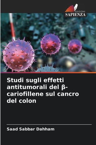 Studi sugli effetti antitumorali del ¿-cariofillene sul cancro del colon