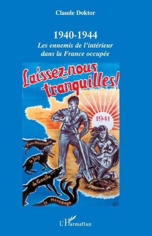 1940-1944 - Les ennemis de l'intérieur dans la France occupée