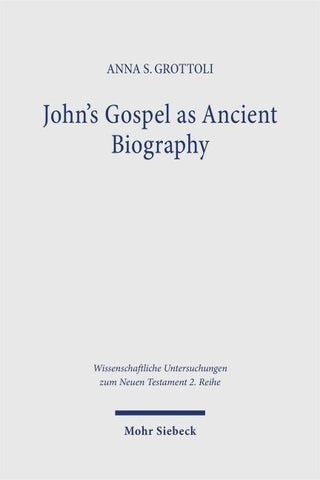 John’s Gospel as Ancient Biography