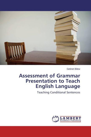 Assessment of Grammar Presentation to Teach English Language
