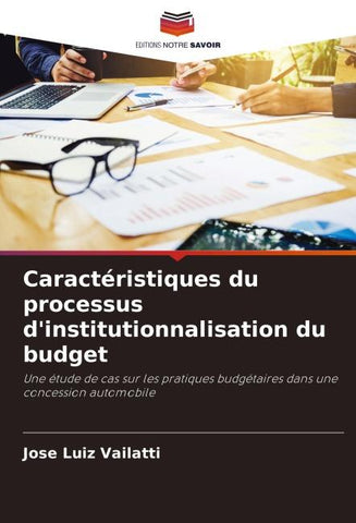 Caractéristiques du processus d'institutionnalisation du budget