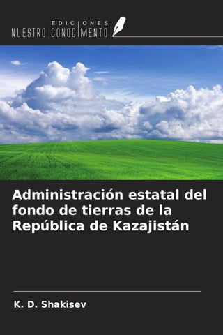 Administración estatal del fondo de tierras de la República de Kazajistán