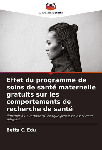 Effet du programme de soins de santé maternelle gratuits sur les comportements de recherche de santé