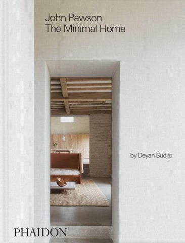 John Pawson: The Minimal Home