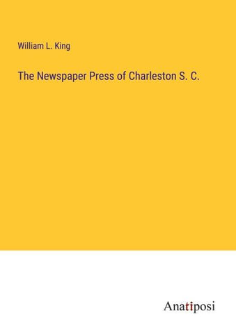The Newspaper Press of Charleston S. C.