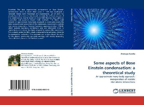 Some aspects of Bose Einstein condensation: a theoretical study