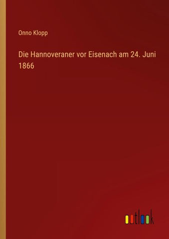 Die Hannoveraner vor Eisenach am 24. Juni 1866