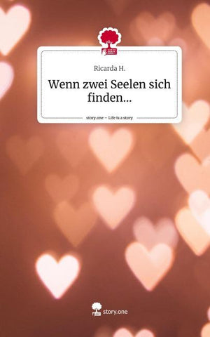 Wenn zwei Seelen sich finden.... Life is a Story - story.one