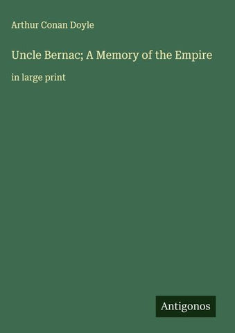 Uncle Bernac; A Memory of the Empire