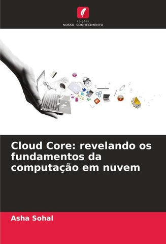 Cloud Core: revelando os fundamentos da computação em nuvem