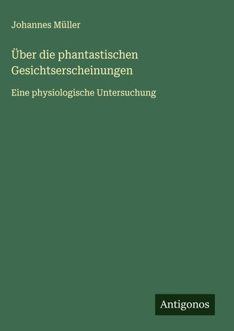 Über die phantastischen Gesichtserscheinungen