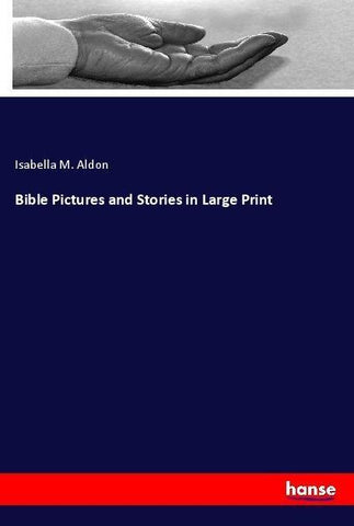 Bible Pictures and Stories in Large Print