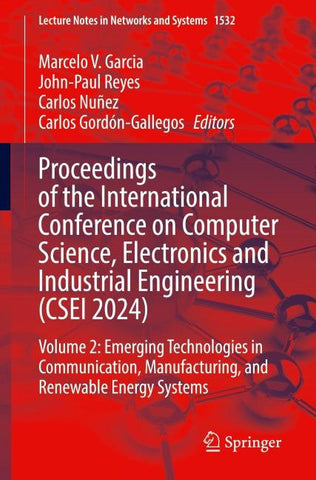 Proceedings of the International Conference on Computer Science, Electronics and Industrial Engineering (CSEI 2024)