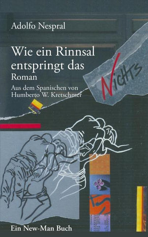 Wie ein Rinnsal entspringt das Nichts