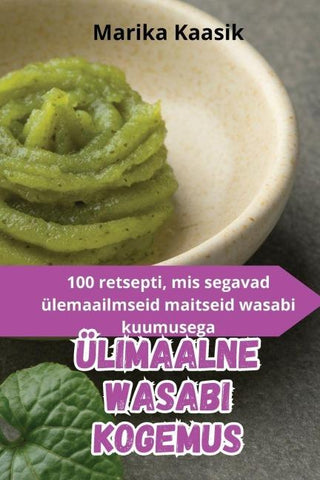 ÜLIMAALNE WASABI KOGEMUS
