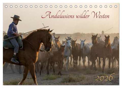 Pferde - Andalusiens wilder Westen (Tischkalender 2026 DIN A5 quer), CALVENDO Monatskalender