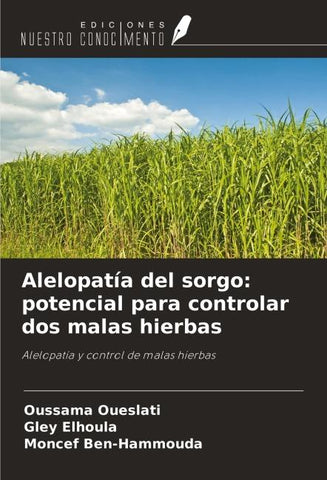Alelopatía del sorgo: potencial para controlar dos malas hierbas