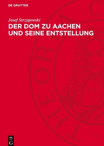 Der Dom zu Aachen und seine Entstellung