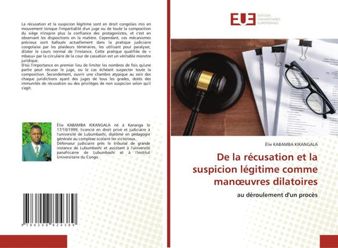 De la récusation et la suspicion légitime comme man¿uvres dilatoires