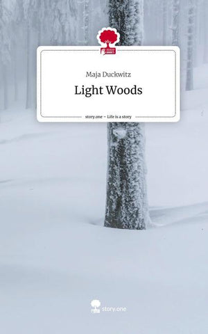 Light Woods. Life is a Story - story.one