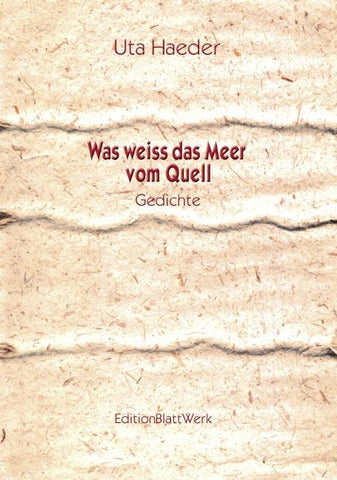 Was weiss das Meer vom Quell