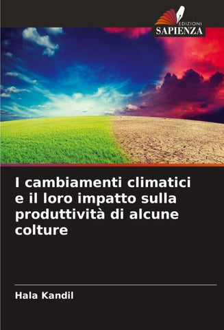 I cambiamenti climatici e il loro impatto sulla produttività di alcune colture