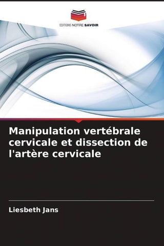Manipulation vertébrale cervicale et dissection de l'artère cervicale