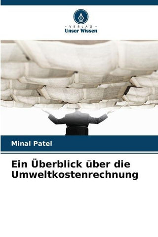 Ein Überblick über die Umweltkostenrechnung