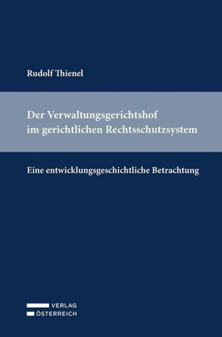 Der Verwaltungsgerichtshof im gerichtlichen Rechtsschutzsystem