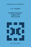 Ramified Integrals, Singularities and Lacunas